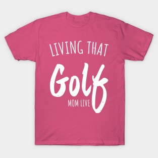 golf mom T-Shirt